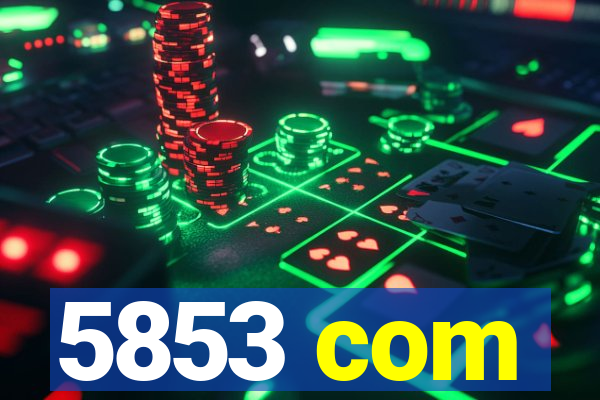 5853 com